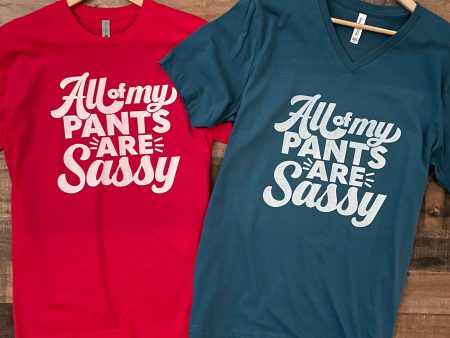 All My Pants are Sassy Pants Graphic Tee Shirt Online now