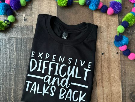 Expensive, Difficult and Talks Back Graphic Tee Shirt Online Hot Sale